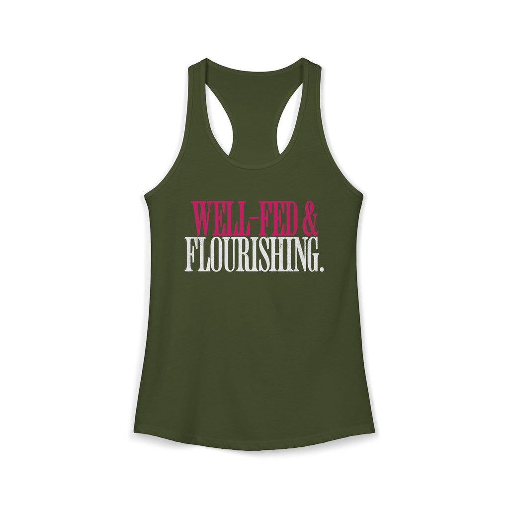 Well Fed & Flourishing Racerback Tank | Women's Gym Humor Workout Top