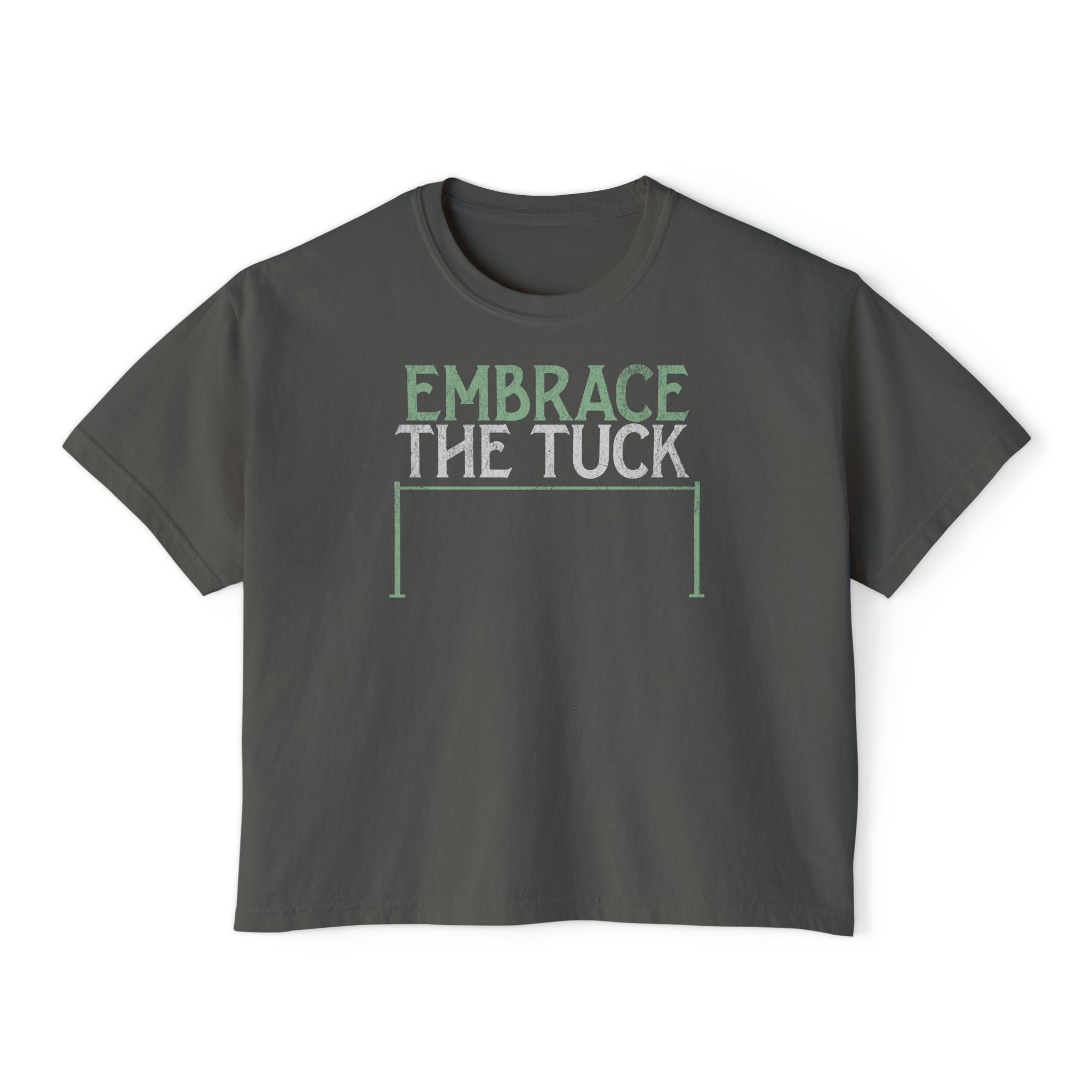 Embrace the Tuck Barre Crop Top | Funny Women's Workout Boxy Tee