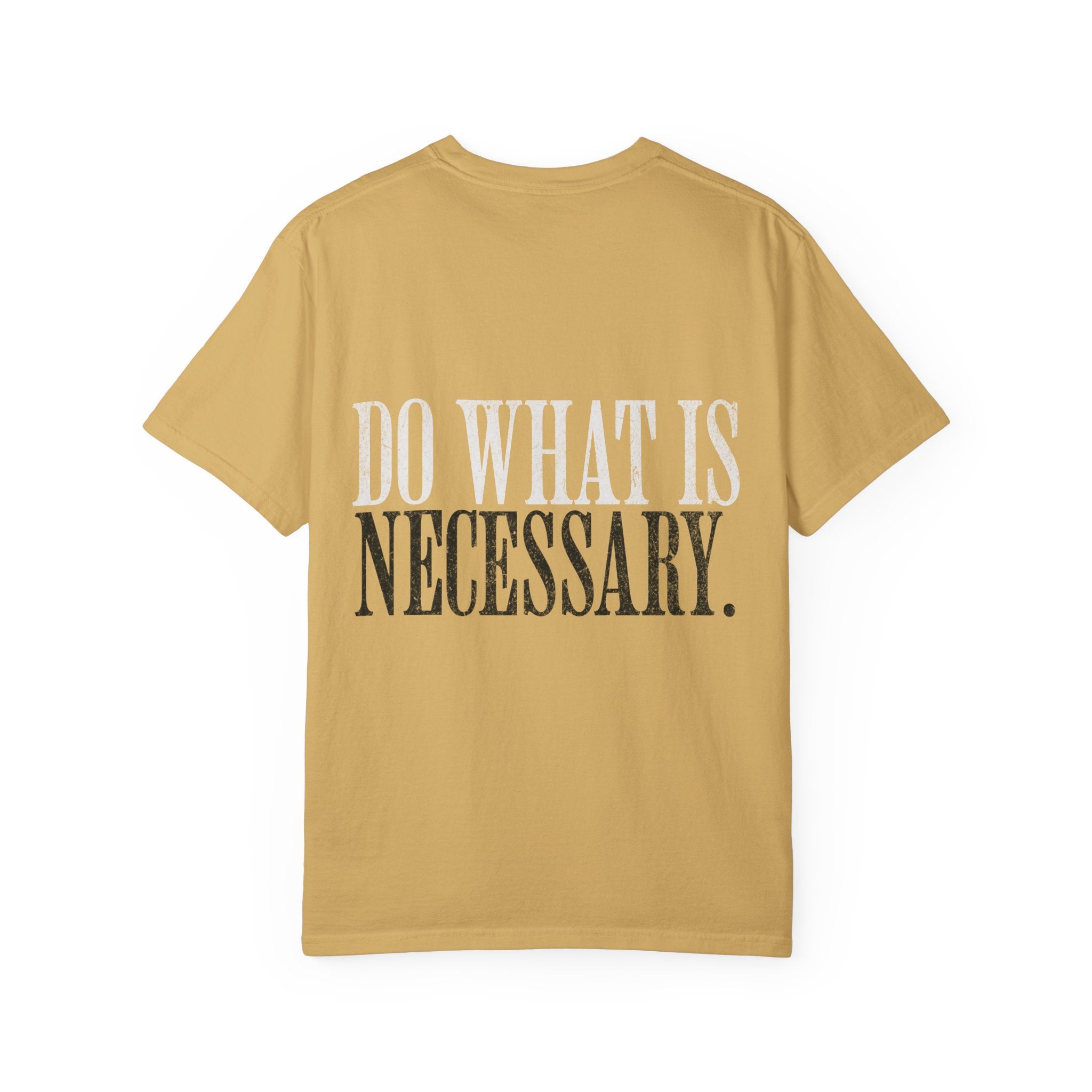 Do What Is Necessary Gym T-Shirt | Motivational Workout Tee