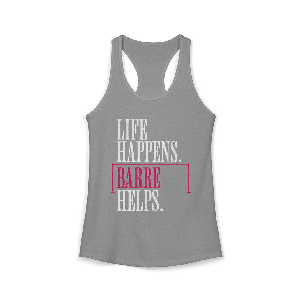 Life Happen Barre Helps Racerback Tank Top | Women's Workout Humor Shirt