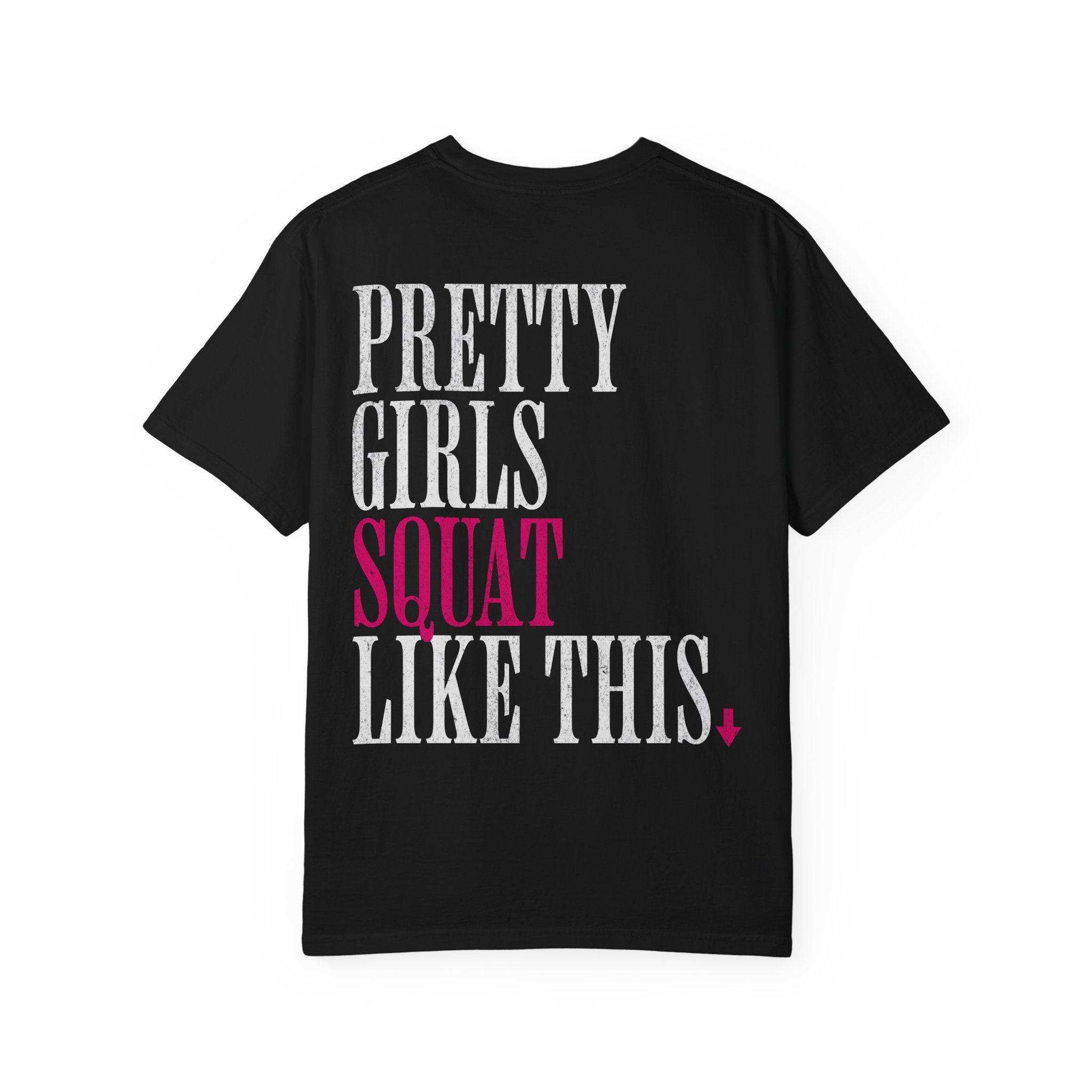 Pretty Girls Squat Like This T-Shirt | Pretty Girls Squat Club Workout Tee