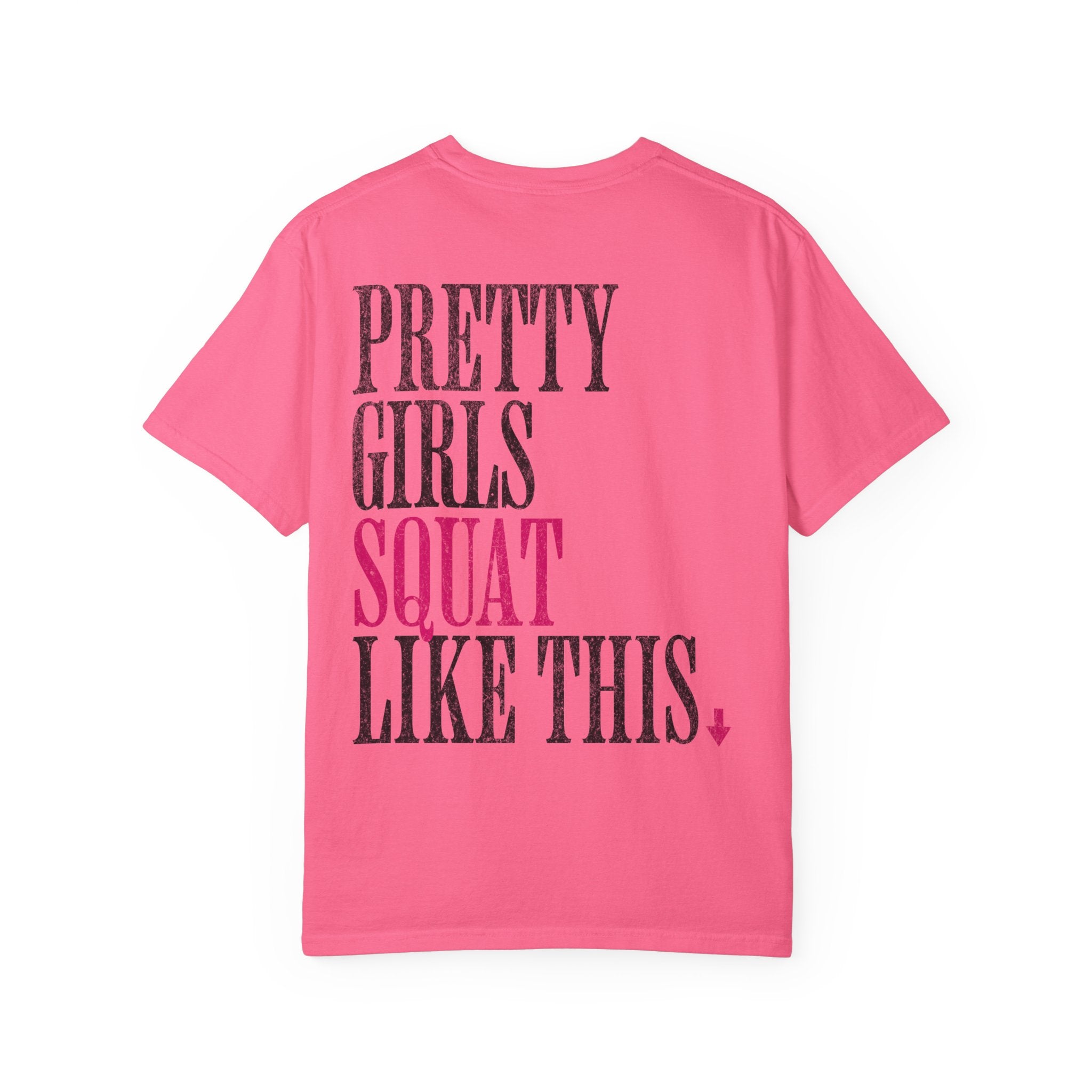 Pretty Girls Squat Like This T-Shirt — Pretty Girls Squat Club Workout Tee