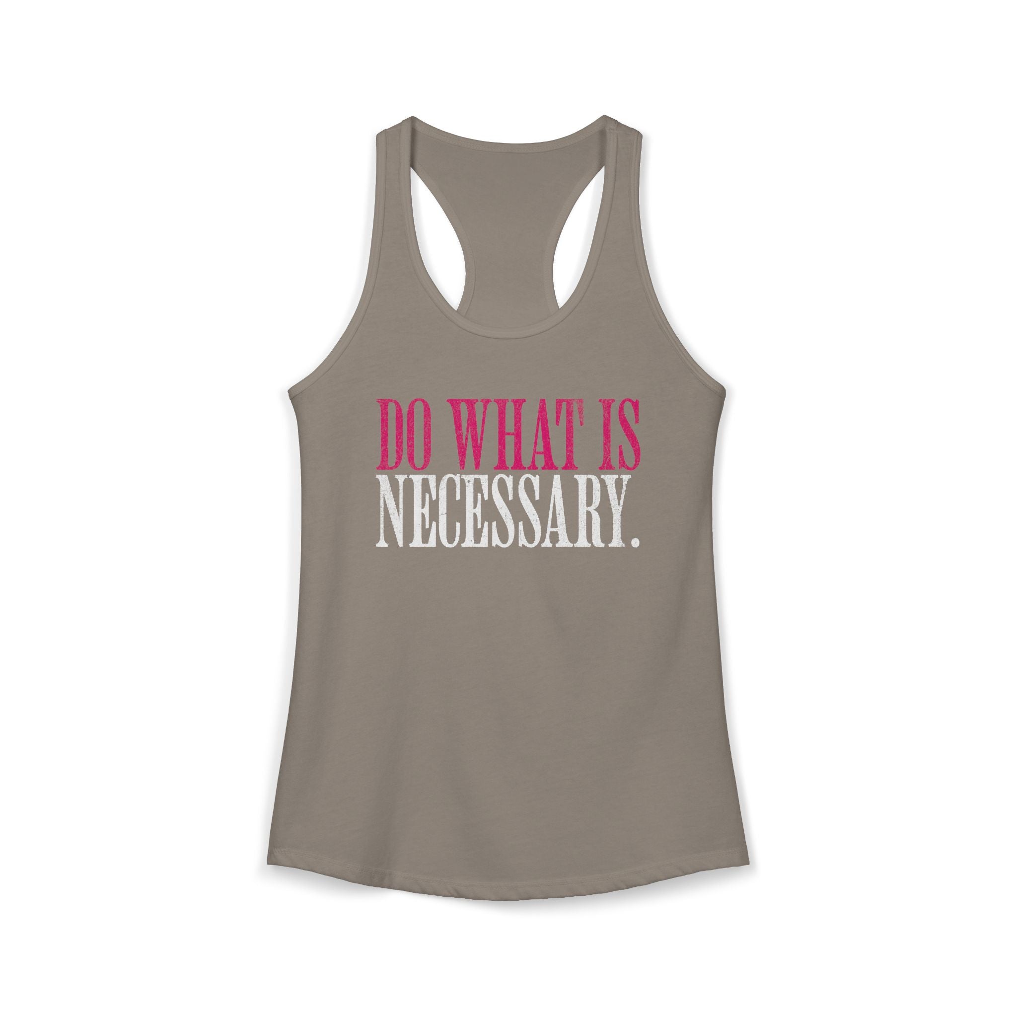 Do What Is Necessary Workout Tank Top | Women's Gym Motivation Racerback Top