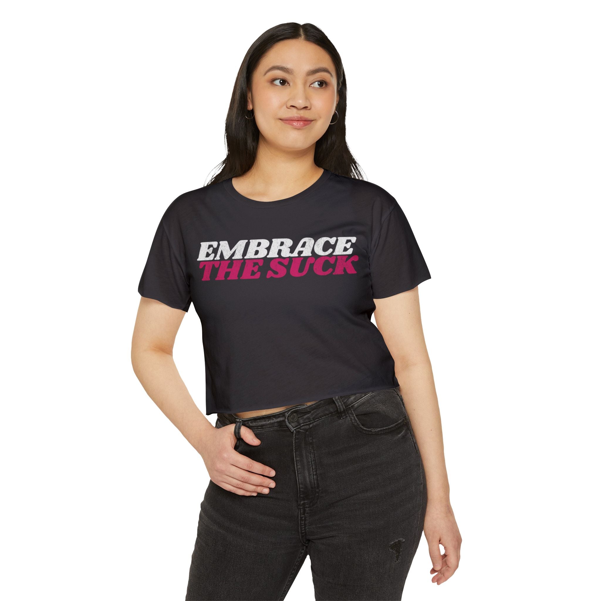 Embrace the Suck Workout Crop Top | Women's Gym Motivation T-shirt