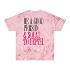 Be a Good Person Squat to Depth Weightlifters T-shirt | Funny Women's Gym Workout Tee