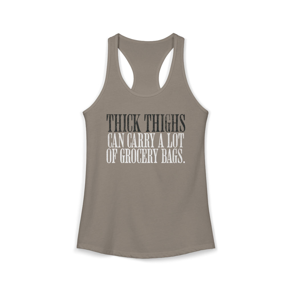 Thick Thighs Can Carry - Racerback Tank Top