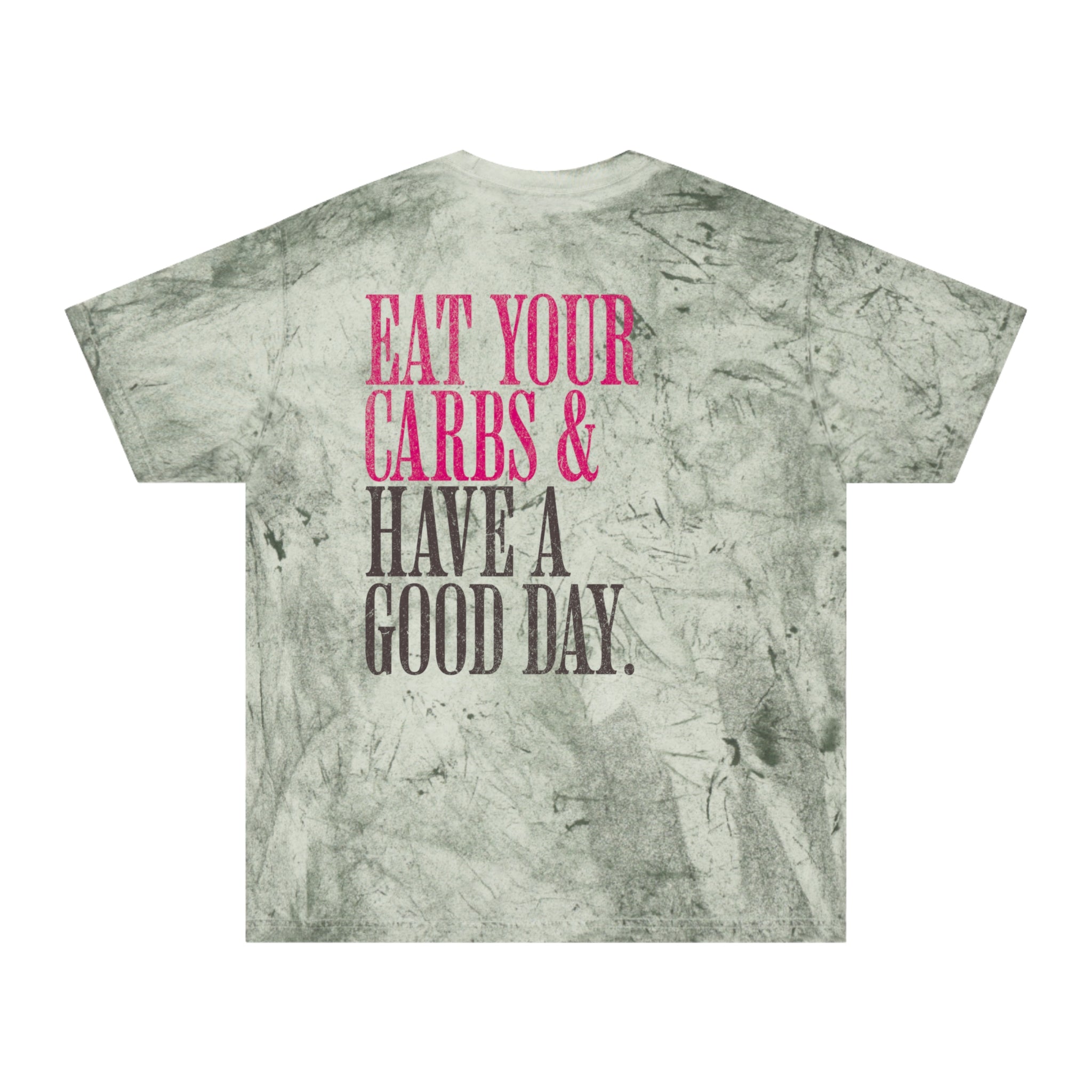 Eat Your Carbs & Have a Good Day T-shirt | Crossfit Humor Workout Tee