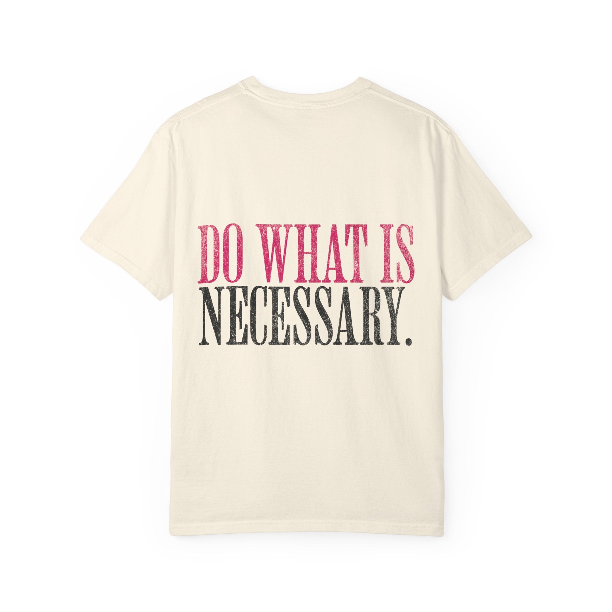Do What Is Necessary Gym T-Shirt | Motivational Workout Tee