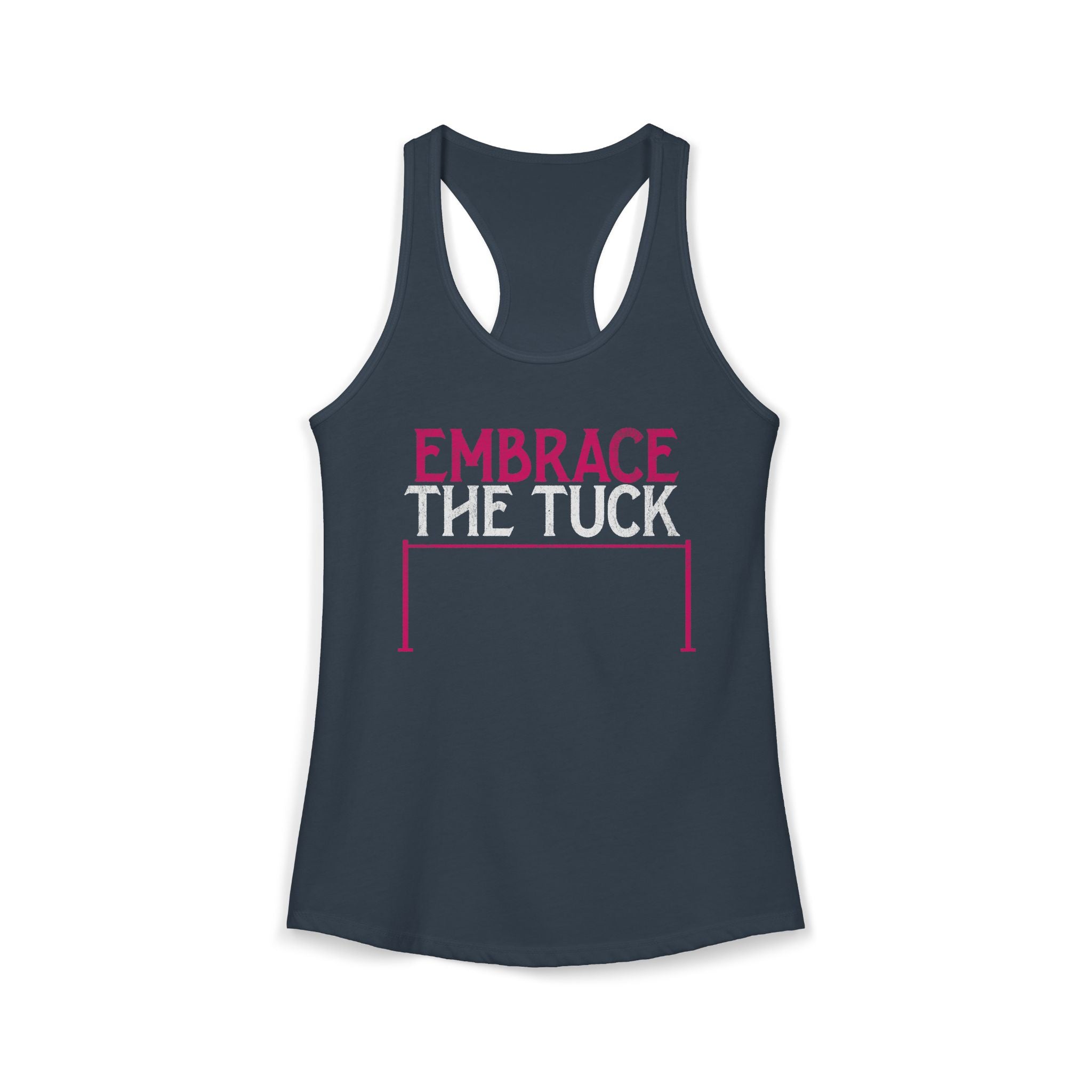 Embrace the Tuck Barre Tank Top | Women's Workout Humor Racerback Shirt