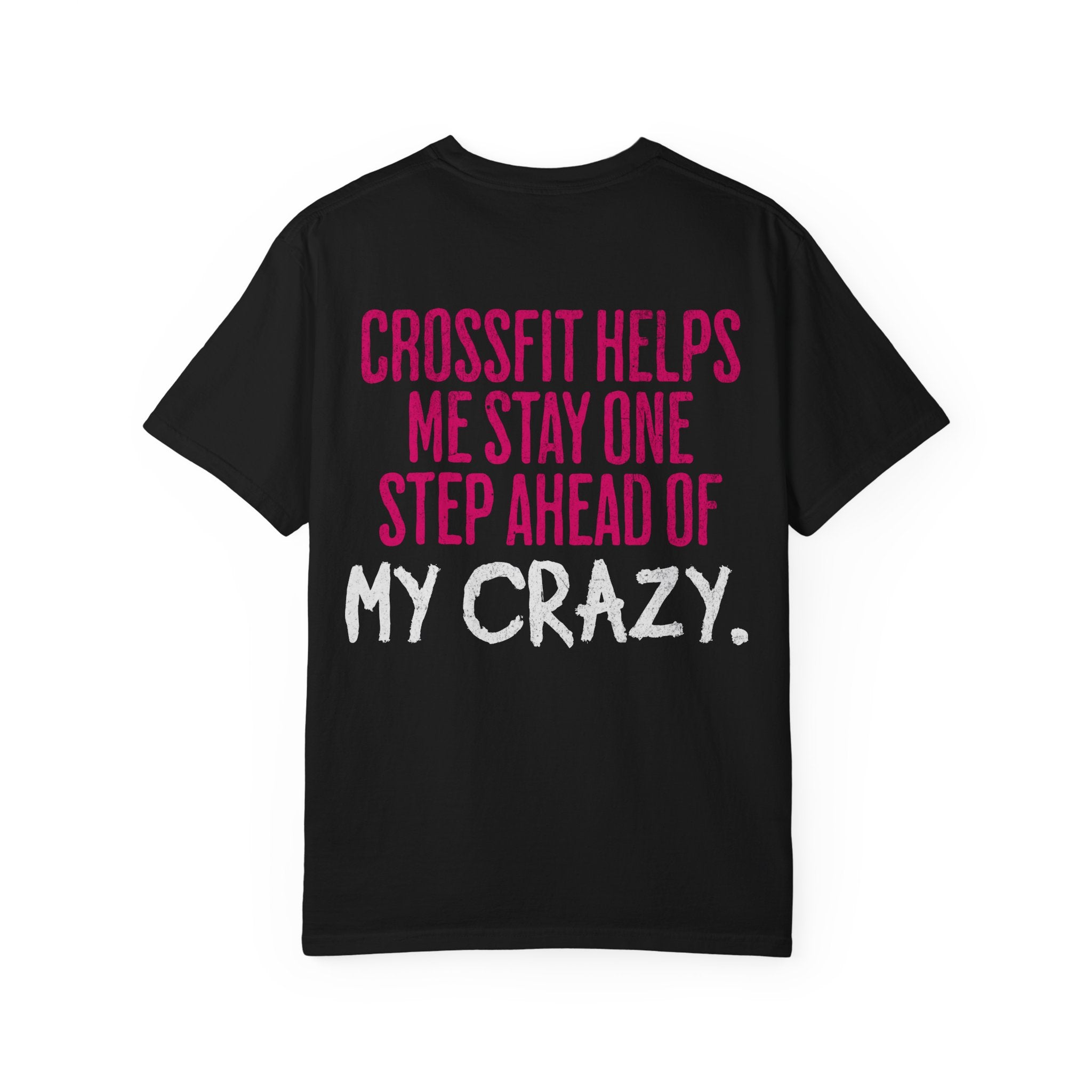 One Step Ahead of My Crazy T-Shirt | Funny Women's Gym Workout Tee
