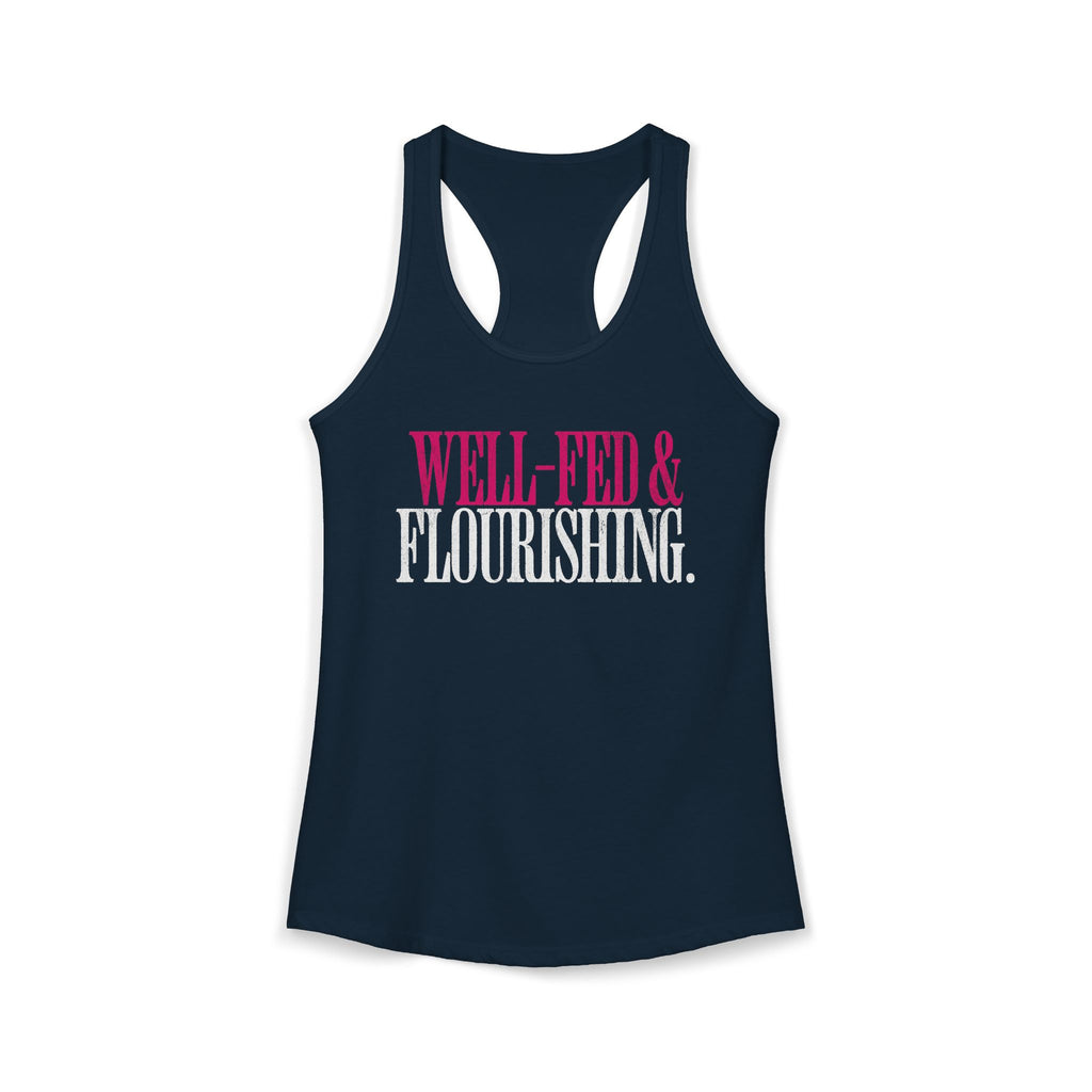 Well Fed & Flourishing Racerback Tank | Women's Gym Humor Workout Top