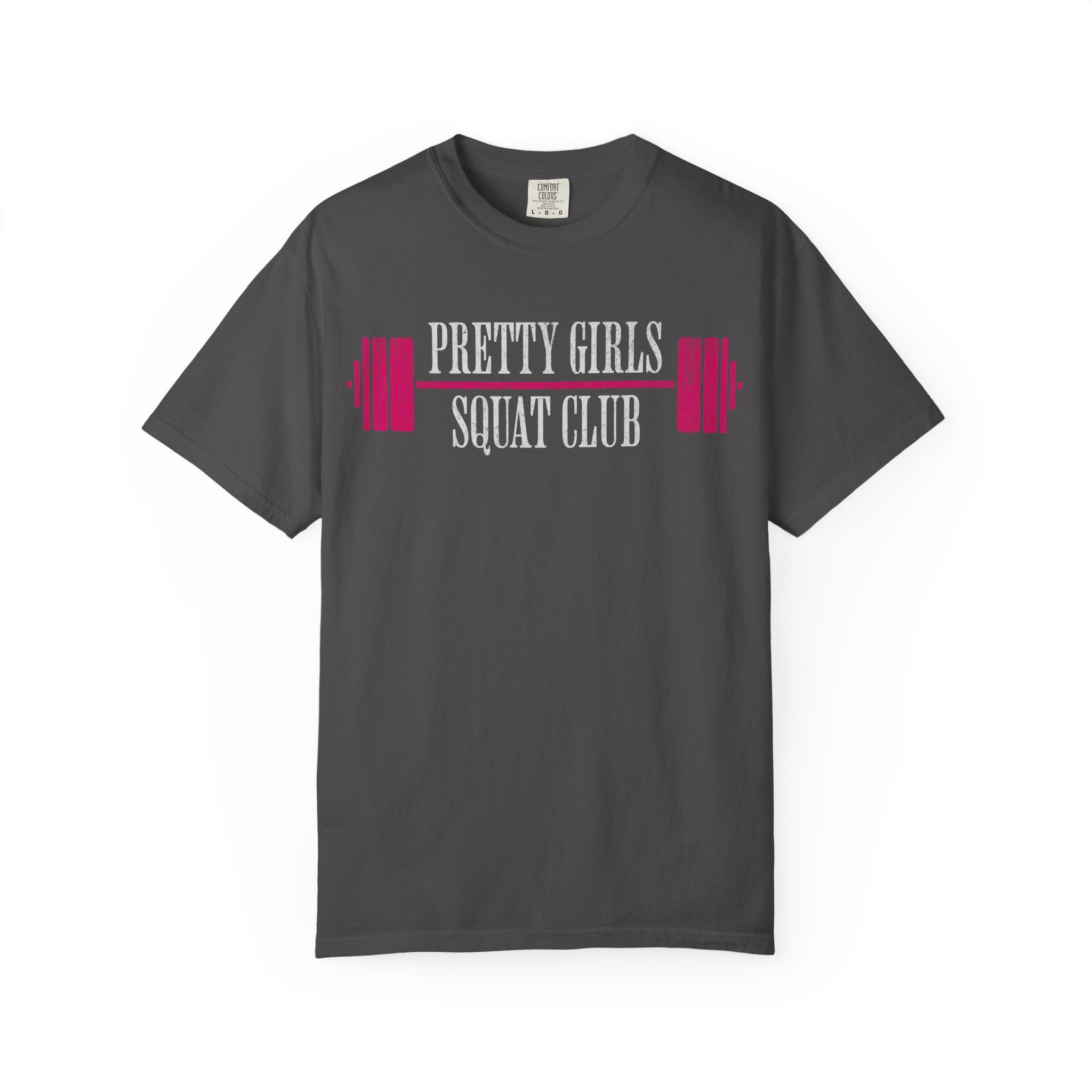 Pretty Girls Squat Like This T-Shirt — Pretty Girls Squat Club Workout Tee