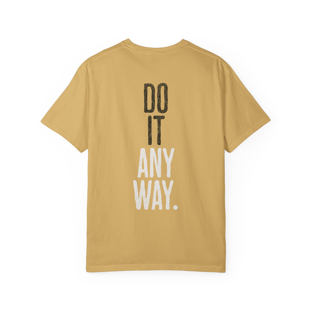 Do It Anyway Workout T-shirt | Gym Motivation Tee
