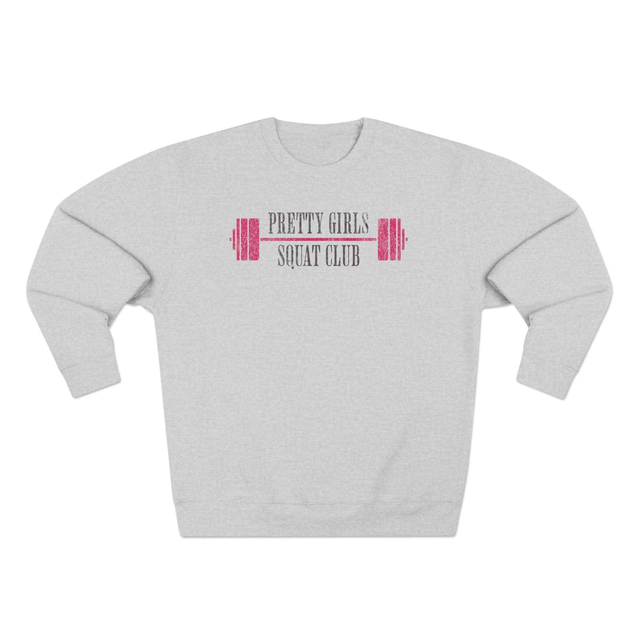 Pretty Girls Squat Club Crewneck Sweatshirt