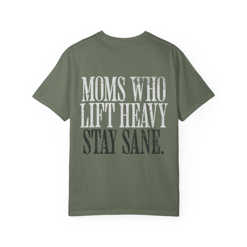 Moms Who Lift Heavy Stay Sane Gym T-shirt | Funny Women's Weightlifting Workout Tee