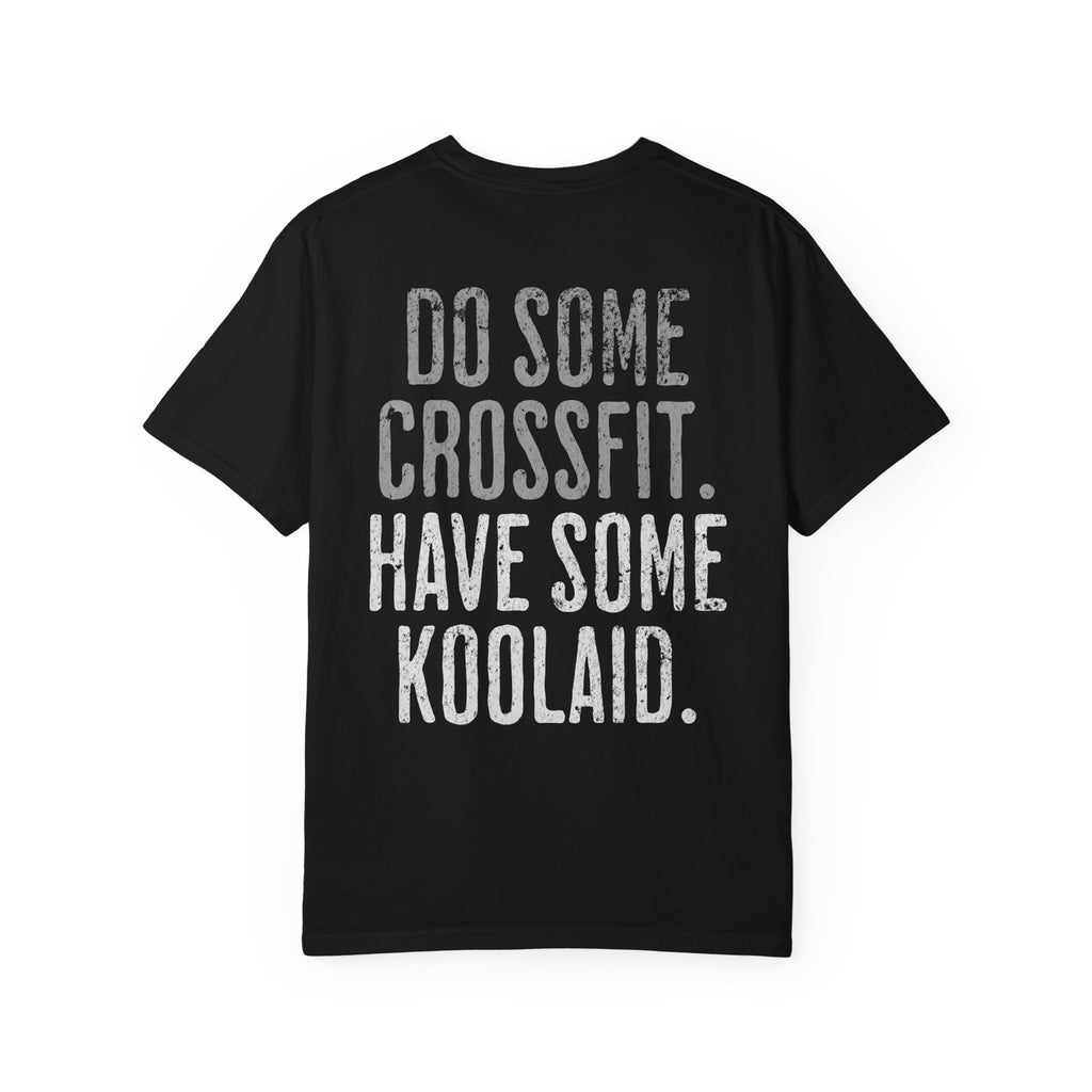 Have Some Koolaid Crossfit T-shirt — Funny Gym Workout Tee
