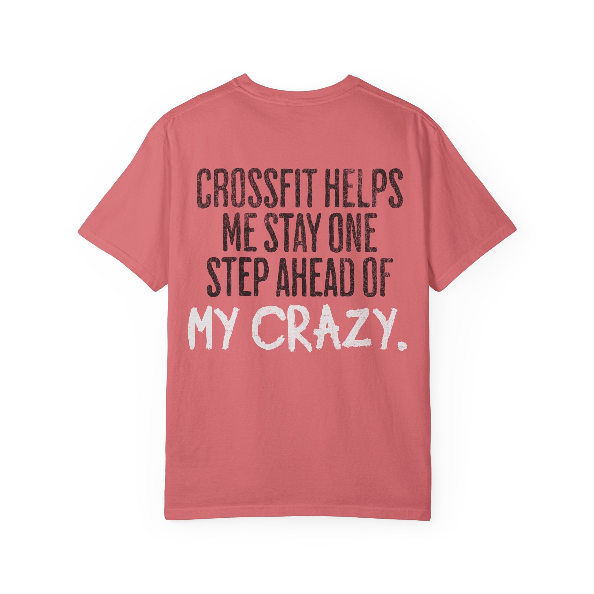 One Step Ahead of My Crazy T-Shirt | Funny Women's Gym Workout Tee