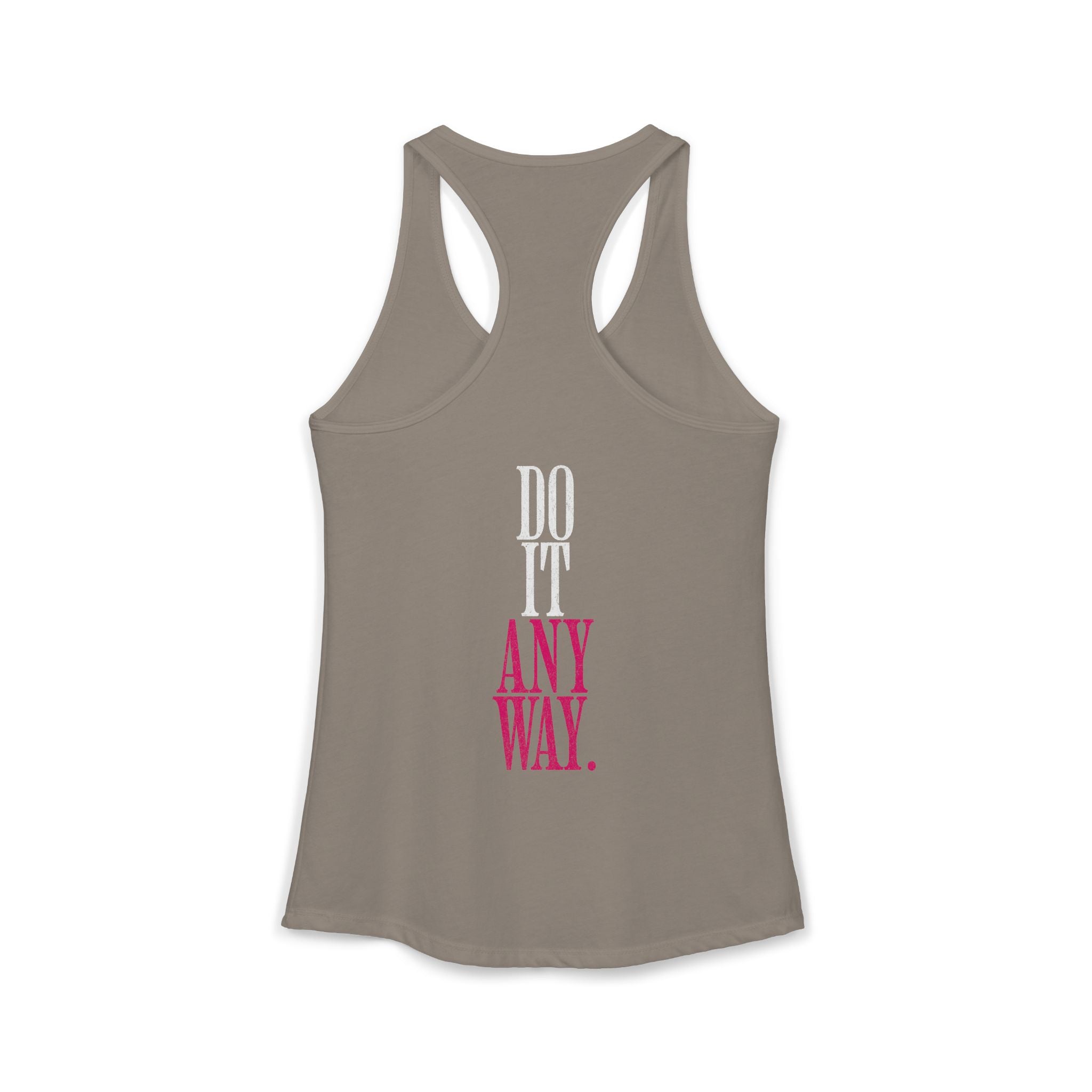 Do It Anyway Workout Tank Top | Women's Gym Motivation Racerback Tank