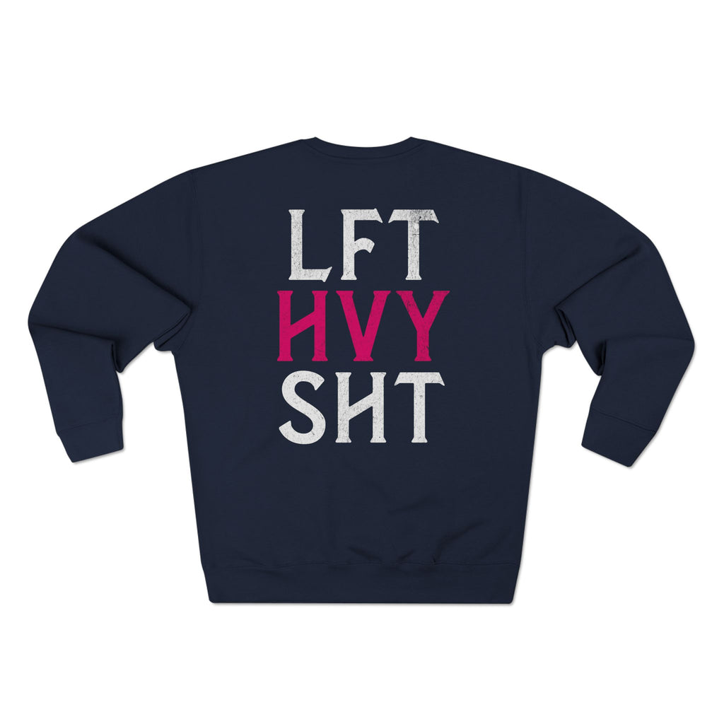 Lift Heavy Stuff Crewneck Sweatshirt — Weightlifters' Workout Pullover