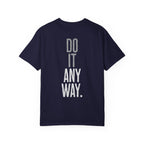 Do It Anyway Workout T-shirt | Gym Motivation Tee