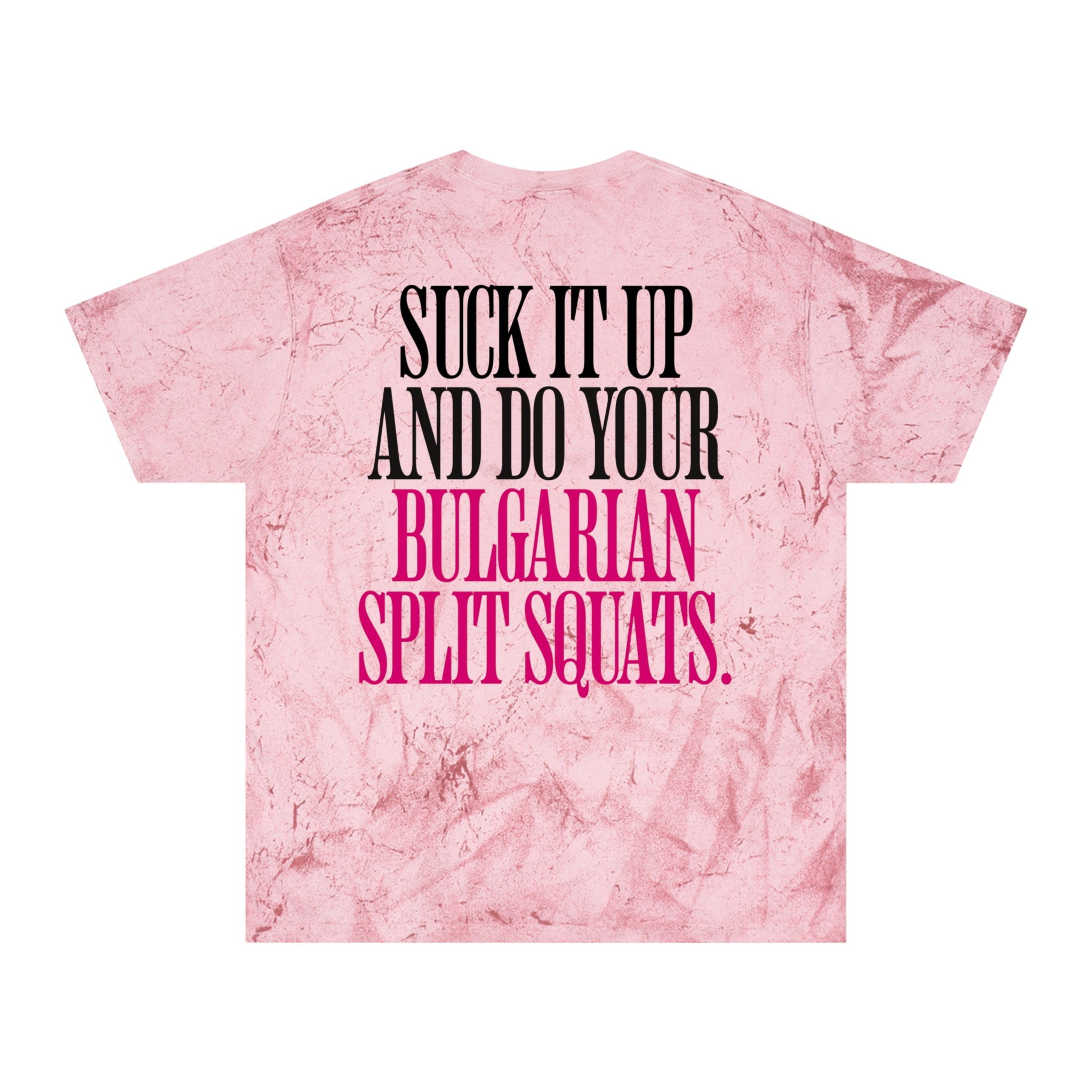 Suck It Up and Do Your Bulgarian Split Squats T-Shirt | Fitness Humor, Crossfit Gym