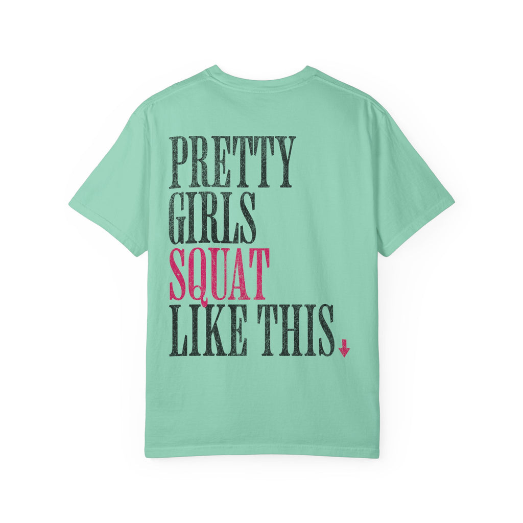 Pretty Girls Squat Like This T-Shirt — Pretty Girls Squat Club Workout Tee