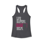 Life Happen Barre Helps Racerback Tank Top | Women's Workout Humor Shirt
