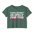 This Shirt Is Only for the Warm-up Crop T-shirt | Funny Women's Crossfit Gym T-shirt