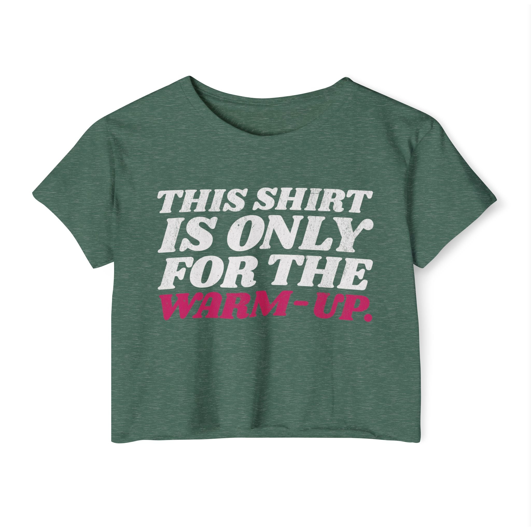 This Shirt Is Only for the Warm-up Crop T-shirt | Funny Women's Crossfit Gym T-shirt