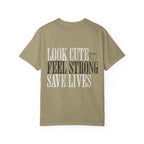 Look Cute Feel Strong Save Lives Workout T-shirt | Women's Gym Tee