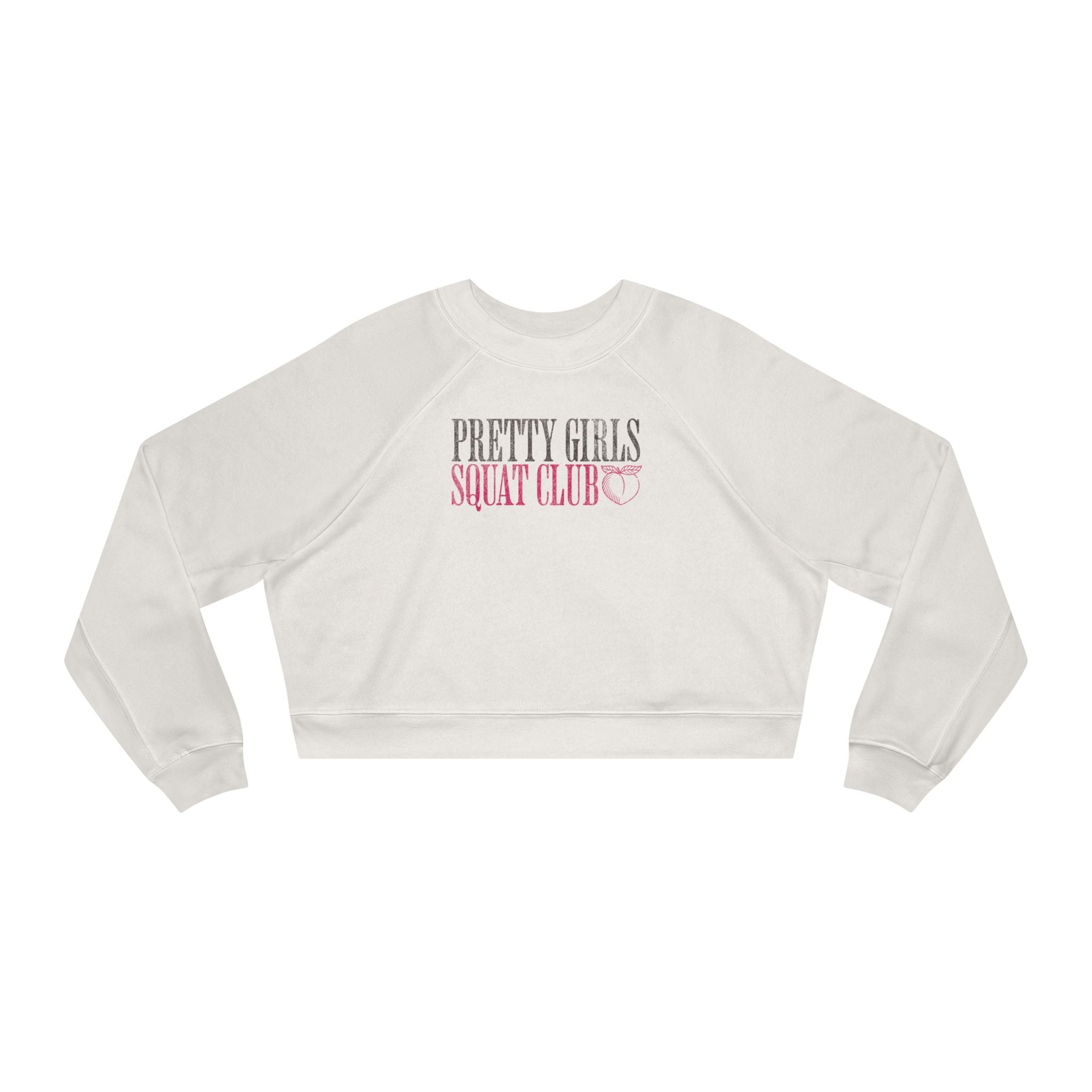 Pretty Girls Squat Club Cropped Pullover | Women's Workout Sweatshirt