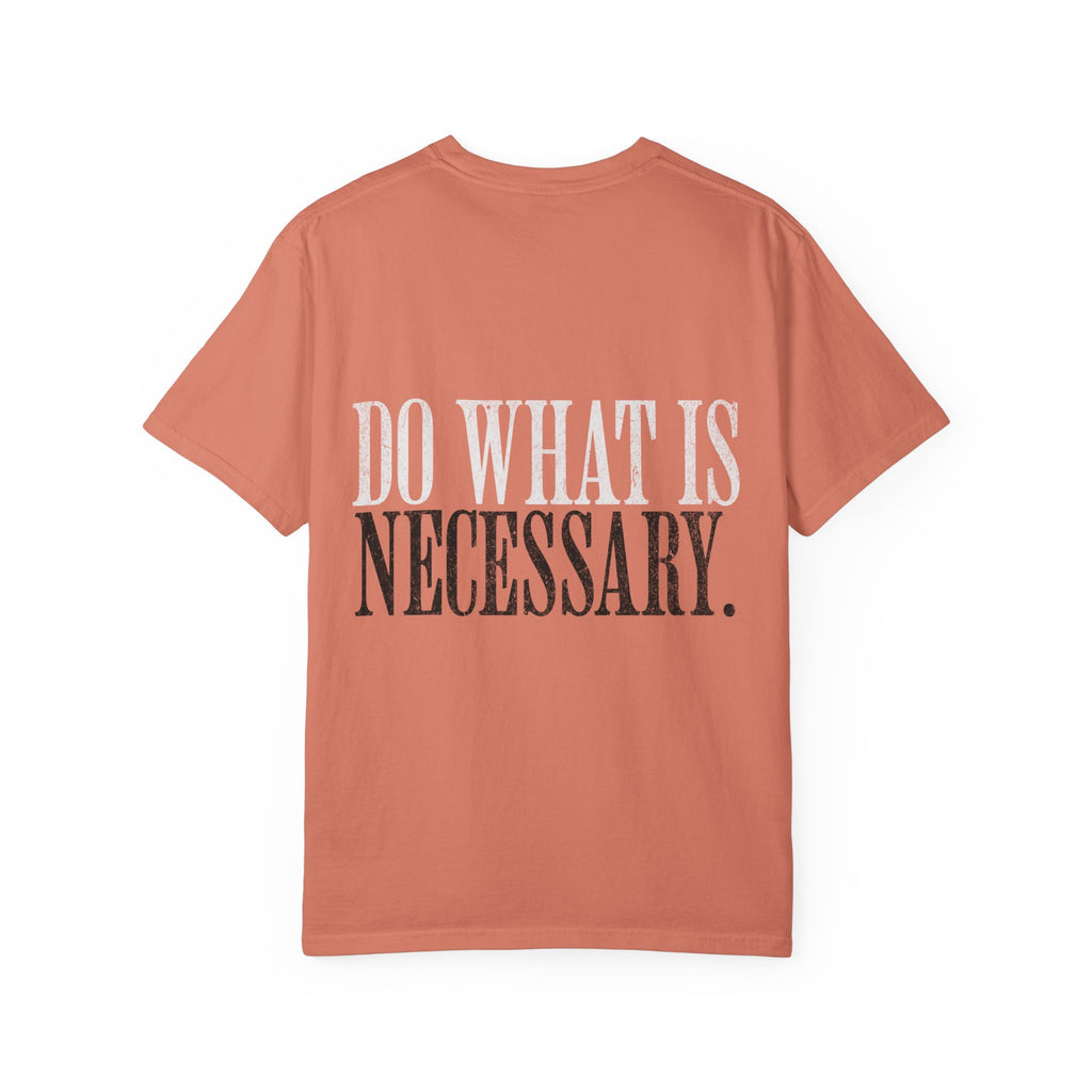 Do What Is Necessary Gym T-Shirt | Motivational Workout Tee