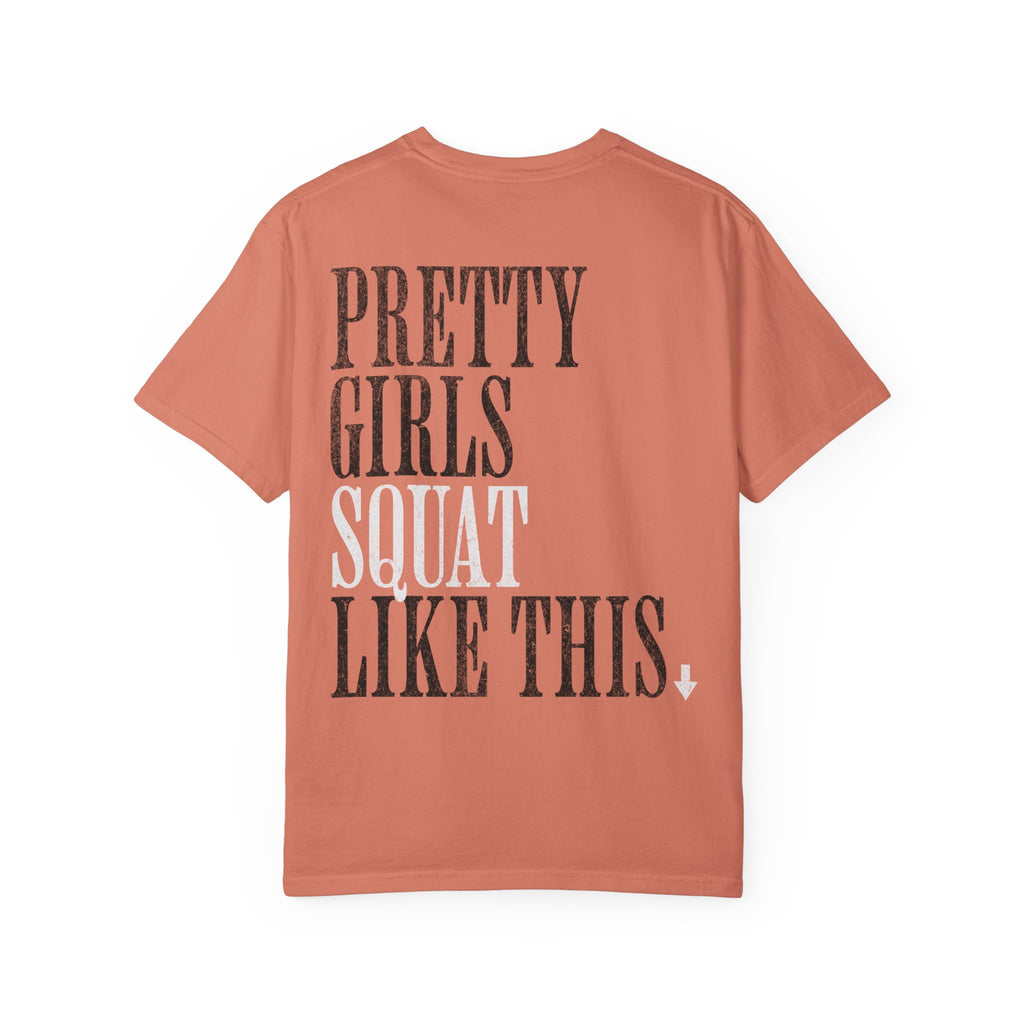 Pretty Girls Squat Like This T-Shirt | Pretty Girls Squat Club Workout Tee