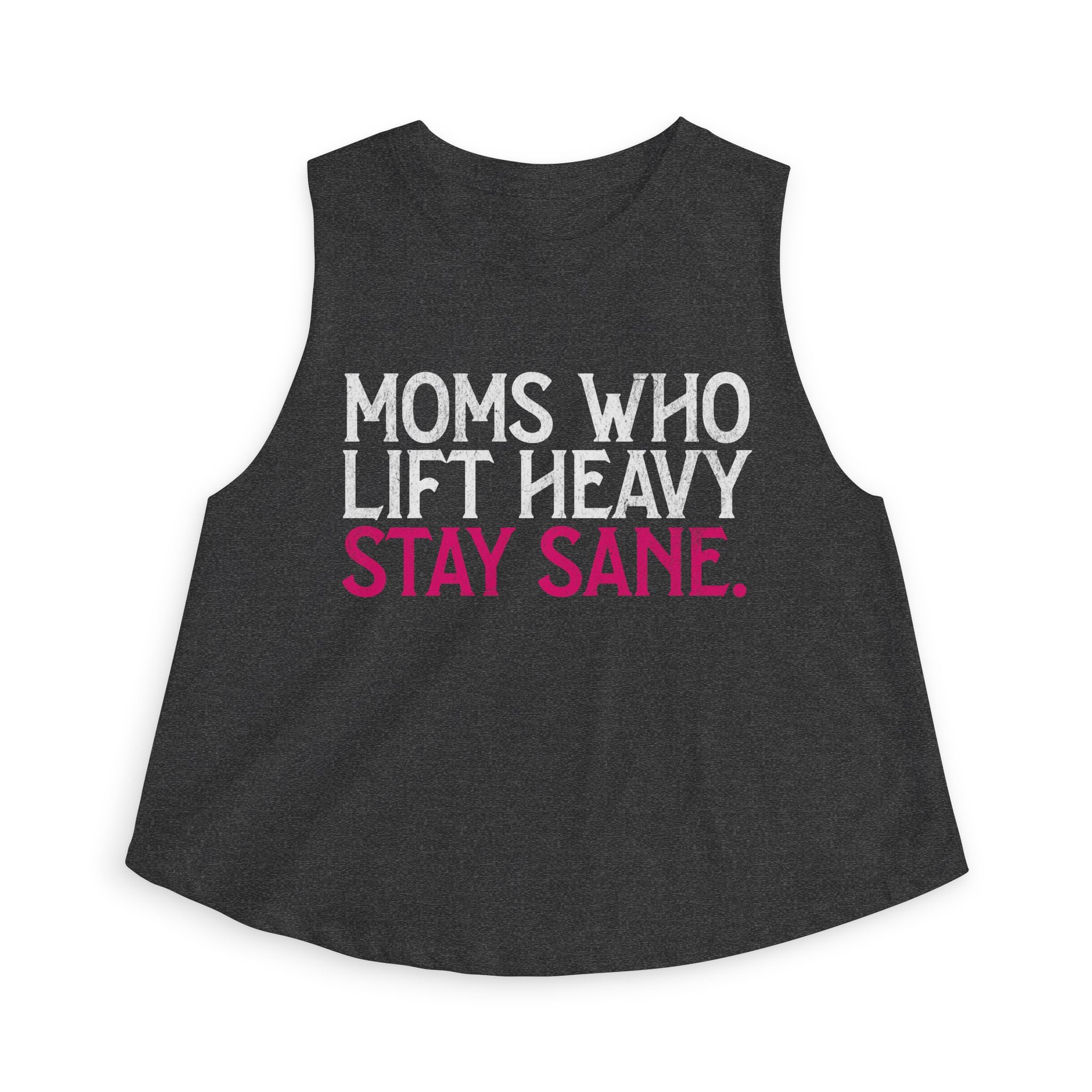 Moms Who Lift Heavy Stay Sane Crop Top | Fitness Mom Workout Tank