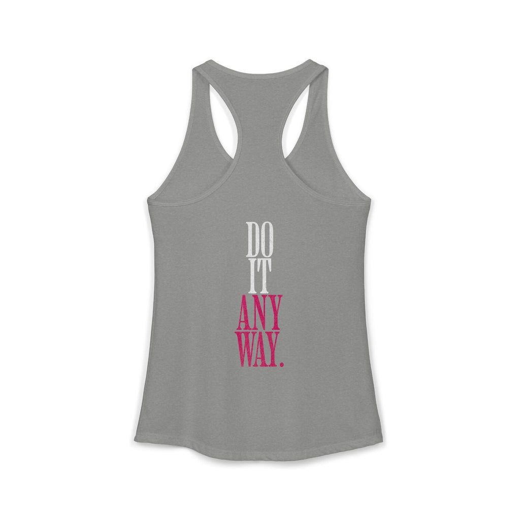 Do It Anyway Workout Tank Top | Women's Gym Motivation Racerback Tank