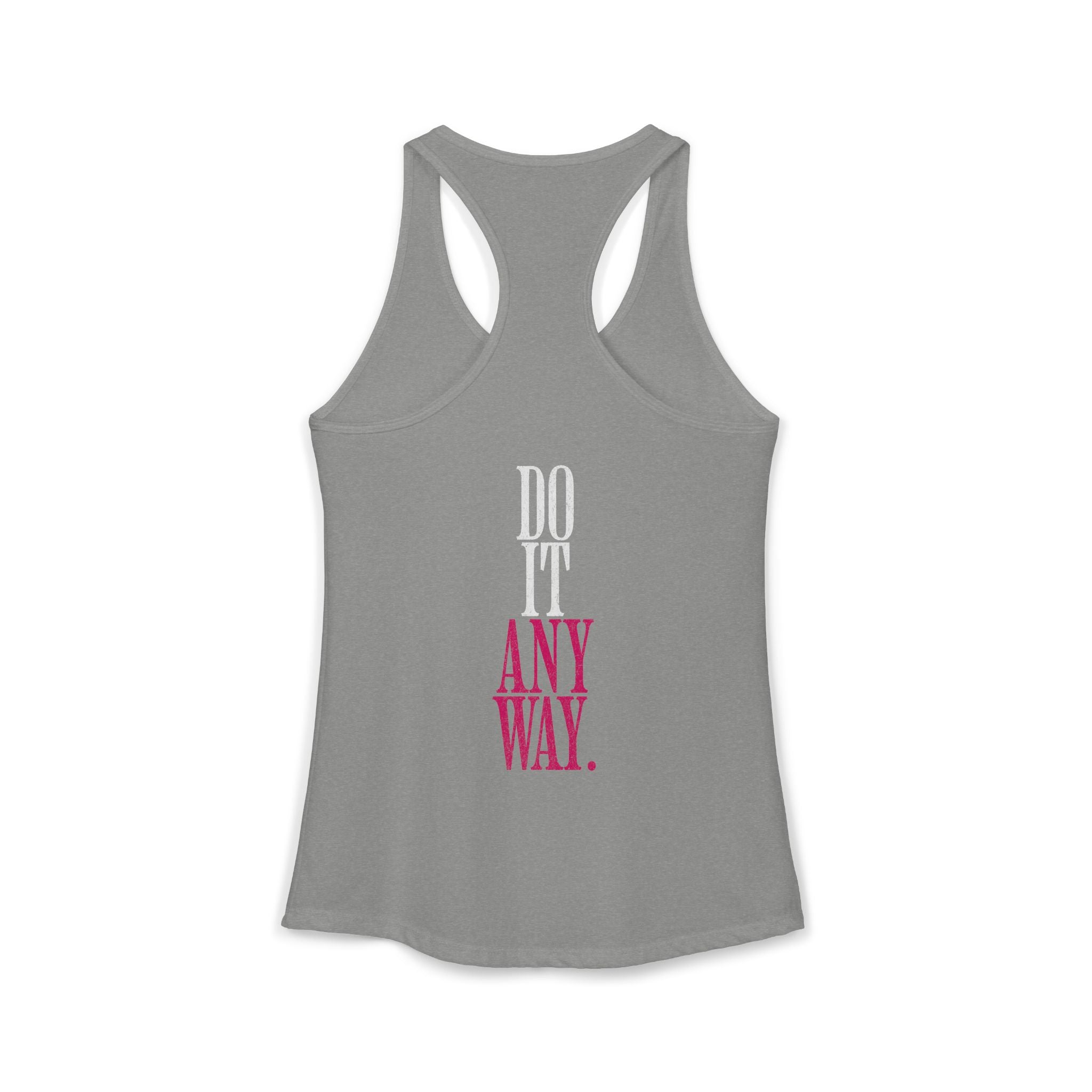 Do It Anyway Workout Tank Top | Women's Gym Motivation Racerback Tank