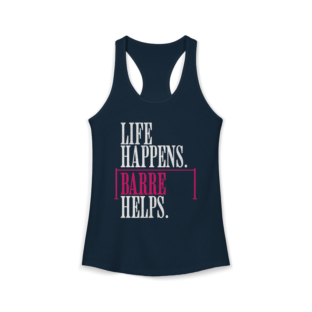 Life Happen Barre Helps Racerback Tank Top | Women's Workout Humor Shirt