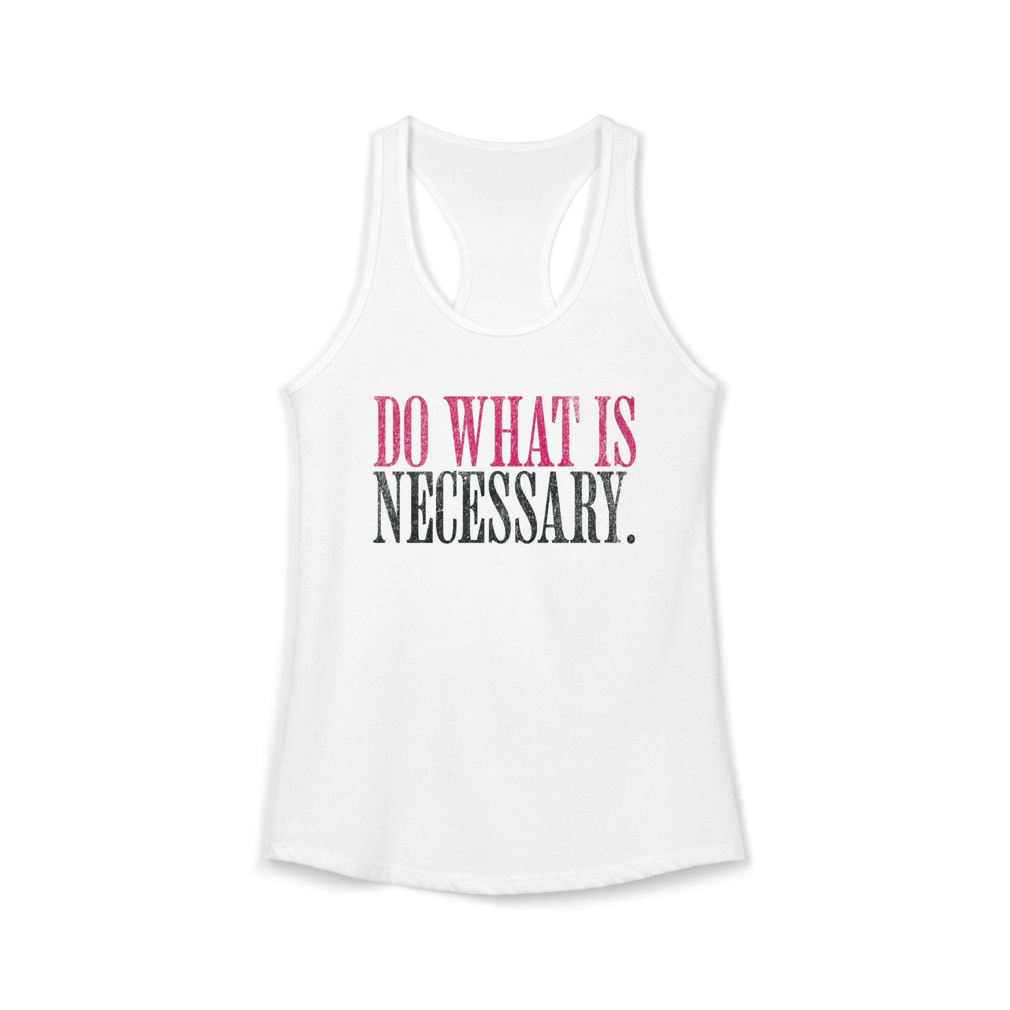 Do What Is Necessary Workout Tank Top | Women's Gym Motivation Racerback Top