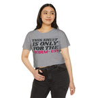 This Shirt Is Only for the Warm-up Crop T-shirt | Funny Women's Crossfit Gym T-shirt