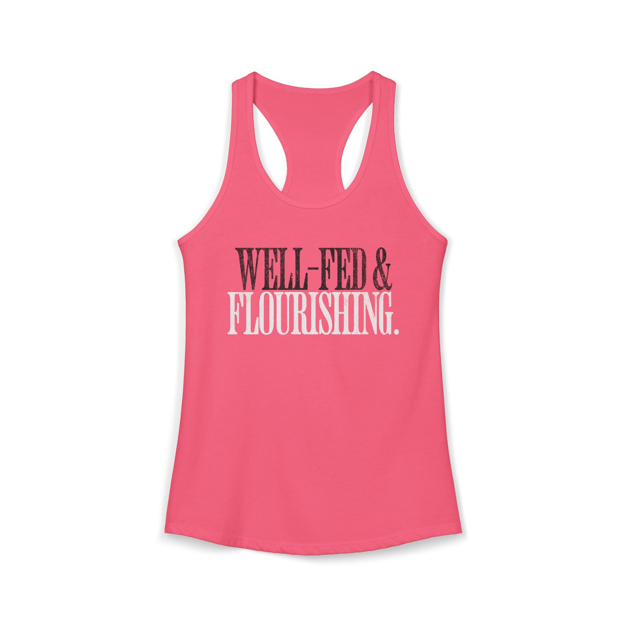 Well Fed & Flourishing Racerback Tank | Women's Gym Humor Workout Top