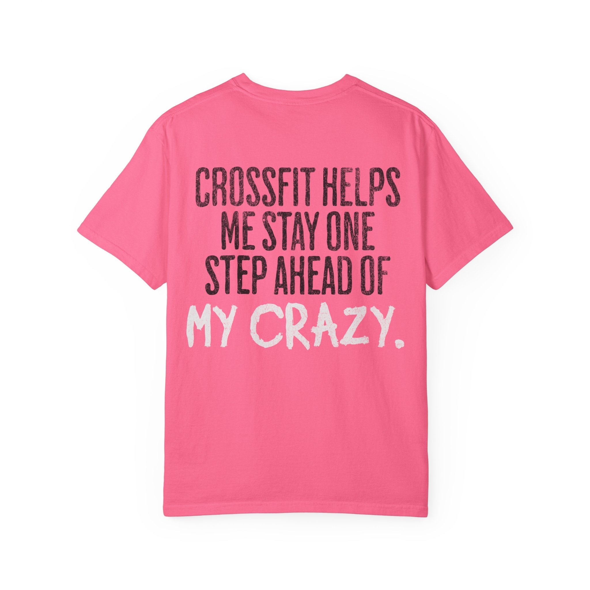 One Step Ahead of My Crazy T-Shirt | Funny Women's Gym Workout Tee