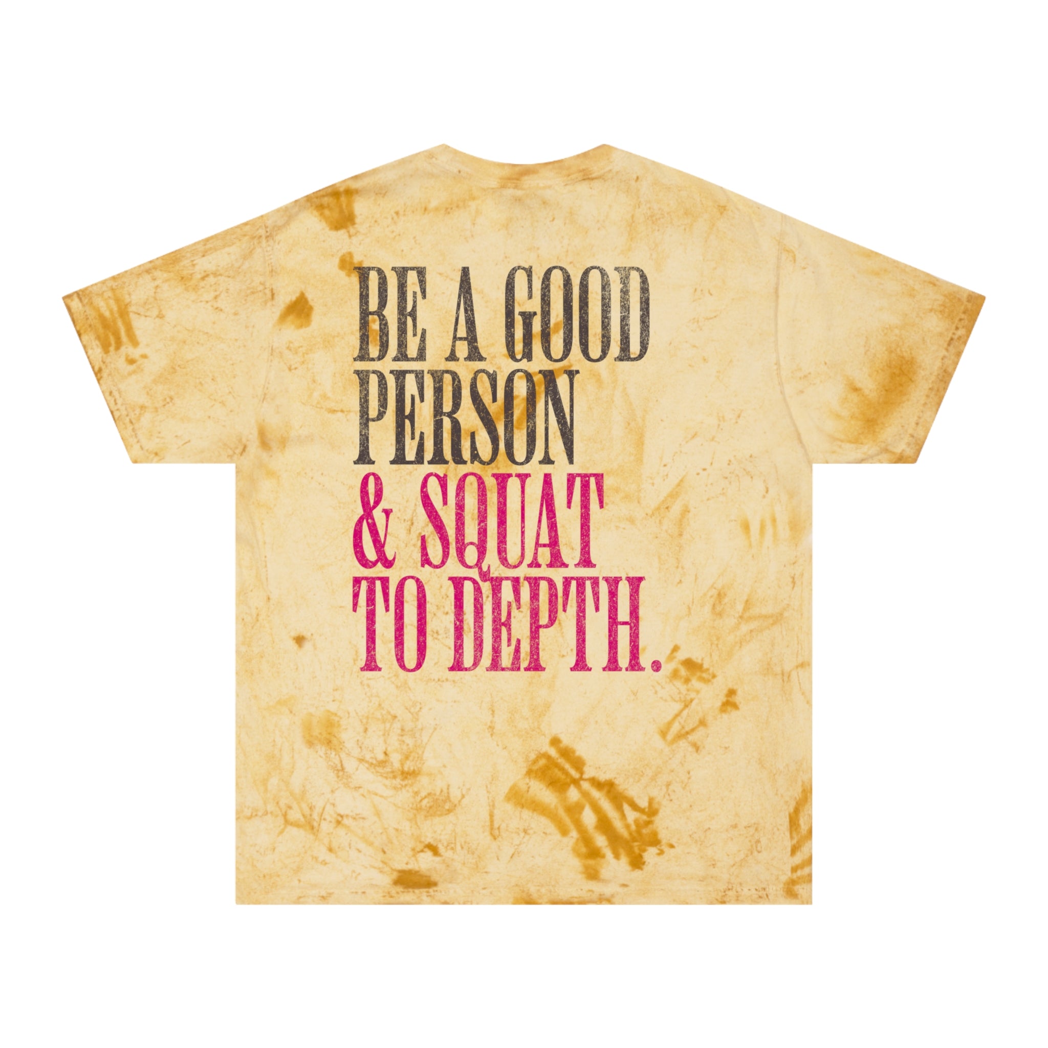 Be a Good Person Squat to Depth Weightlifters T-shirt | Funny Women's Gym Workout Tee