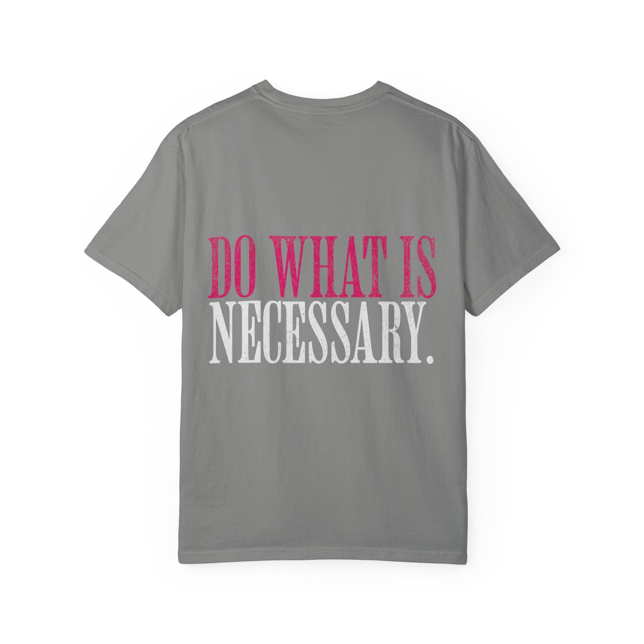Do What Is Necessary Gym T-Shirt | Motivational Workout Tee