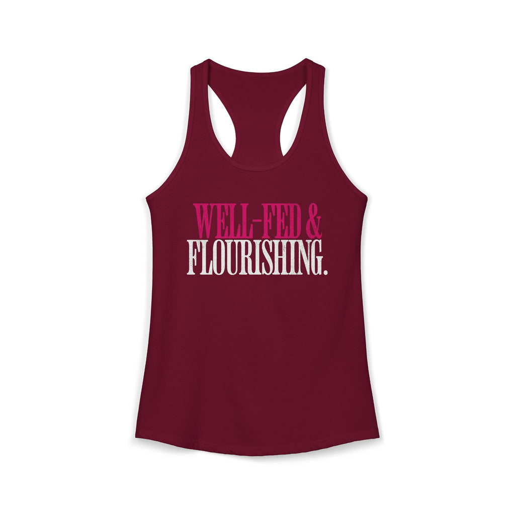 Well Fed & Flourishing Racerback Tank | Women's Gym Humor Workout Top