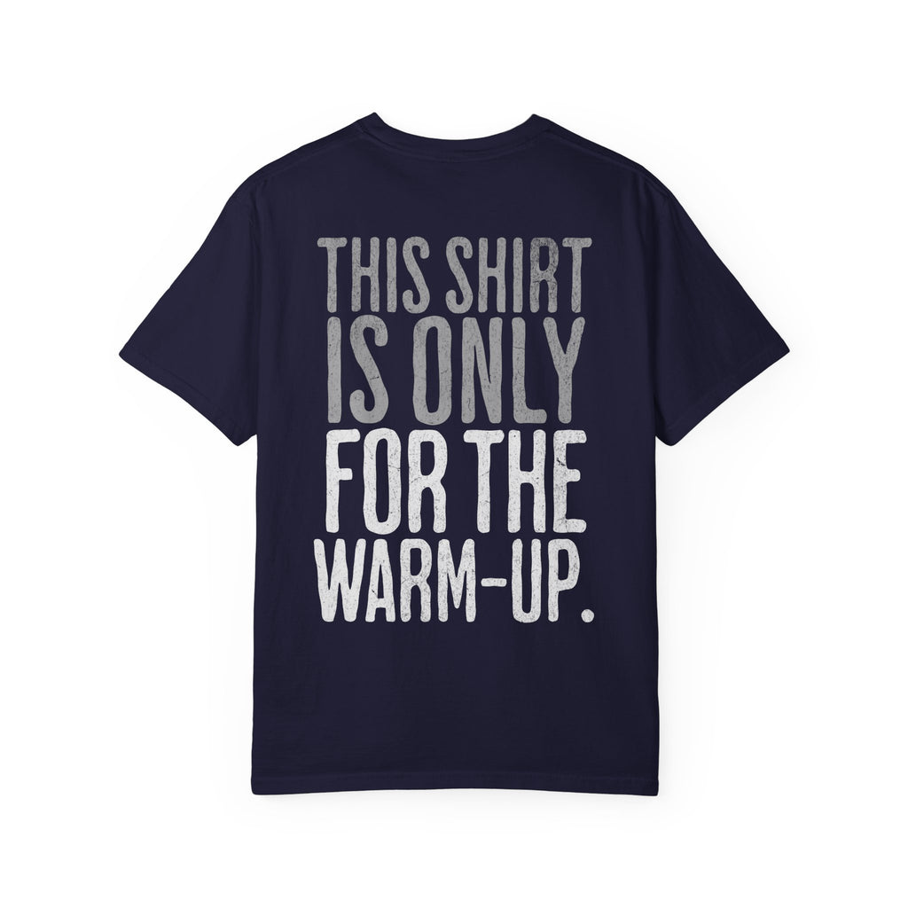 This Shirt is Only for the Warm-Up T-shirt | Unisex Crossfit Humor Tee