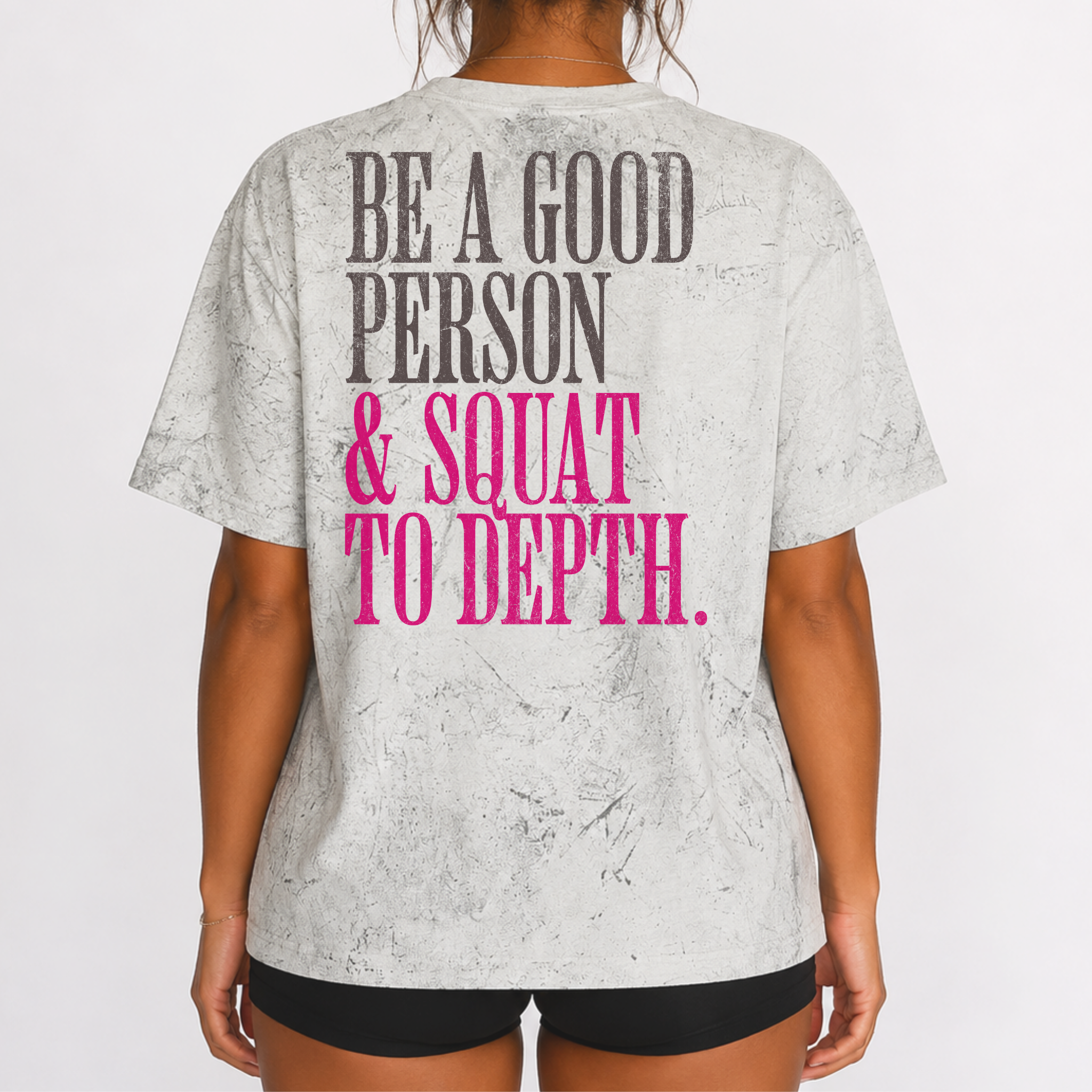 Be a Good Person & Squat to Depth T-shirt | Funny Gym Workout Tee