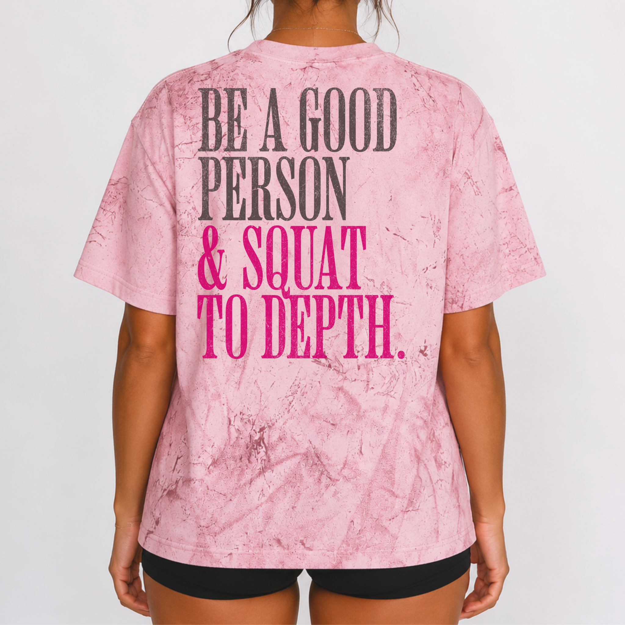 Be a Good Person & Squat to Depth T-shirt | Funny Gym Workout Tee
