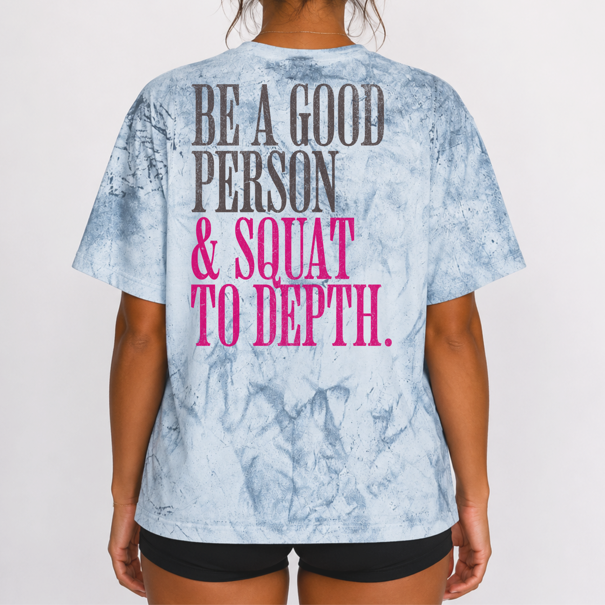 Be a Good Person & Squat to Depth T-shirt | Funny Gym Workout Tee