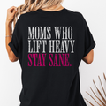 Moms Who Lift Heavy Stay Sane Gym T-shirt | Funny Women's Weightlifting Workout Tee