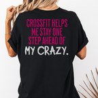 One Step Ahead of My Crazy T-Shirt | Funny Women's Gym Workout Tee
